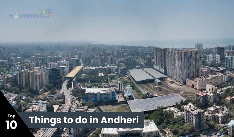 Things to Do in Andheri That’ll Make You Fall in Love With the Suburb