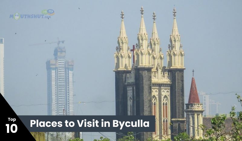 10 Best Places to Visit in Byculla