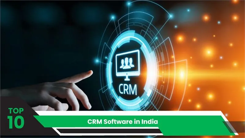 Top 10 CRM Software in India for 2024
