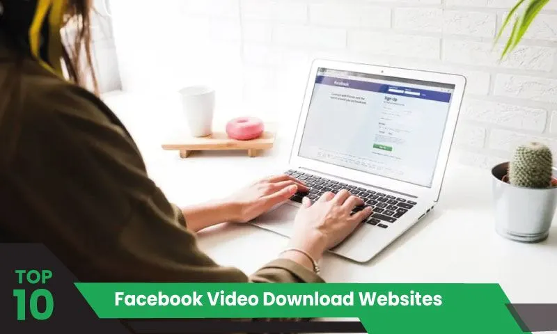 Top 10 Facebook Video Download Websites You Must Try
