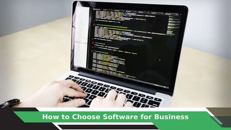 How to Choose Software for Your Business?