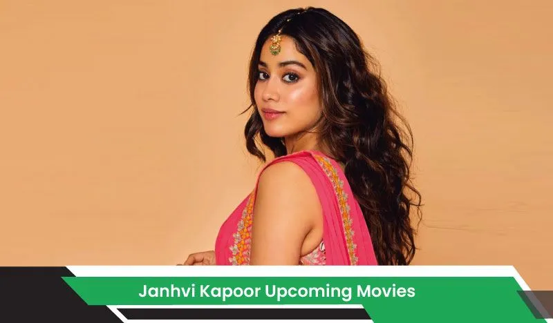 Janhvi Kapoor Upcoming Movies, List, Release Date
