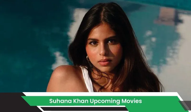 Suhana Khan Upcoming Movies, List, Release Date