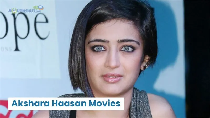 Akshara Haasan Movies List