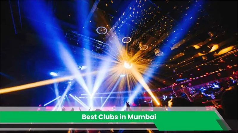 10 Best Clubs In Mumbai to Party in 2025