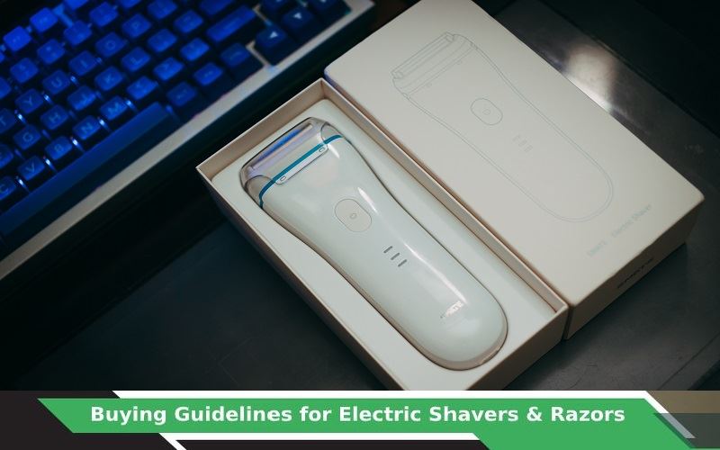 How to Choose Electric Shavers & Razors?