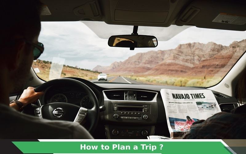 How to Plan a Trip?