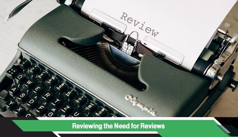 Reviewing the need for reviews