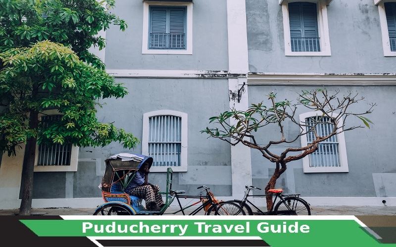 Puducherry Travel Guide