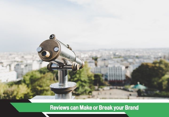 Reviews can Make or Break your Brand