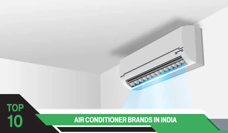 Top 10 Air Conditioner Brands in India