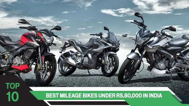 Top 10 Best Mileage Bikes Under Rs. 80,000 in India