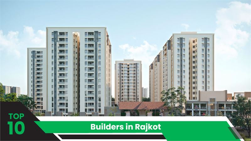 Top 10 Builders in Rajkot