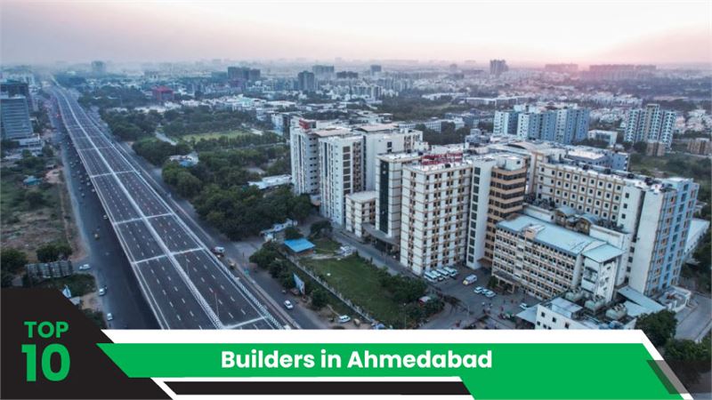 Top 10 Builders in Ahmedabad