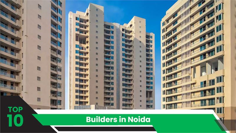 Top 10 Builders in Noida