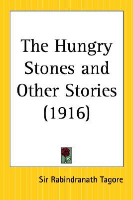 Hungry Stones - Rabindranath Tagore Image