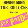 Never Mind The Bollocks Here's The Sex Pistols - Sex Pistols Image