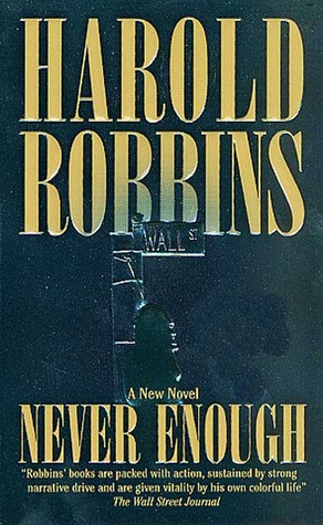 Never Enough Harold Robbins Reviews Summary Story Price Online Fiction Nonfiction