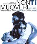 Don'T Move (Non Ti Muovere) Movie Image