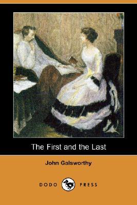 First and the Last, The - John Galsworthy Image