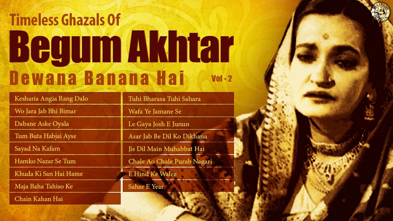 Diwana Banana Hai - Begum Akhtar Image