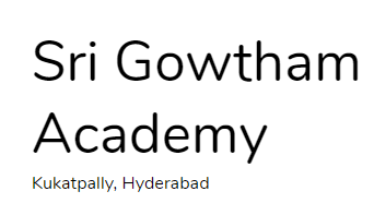 Sri Gowtham Academy - Hyderabad Image