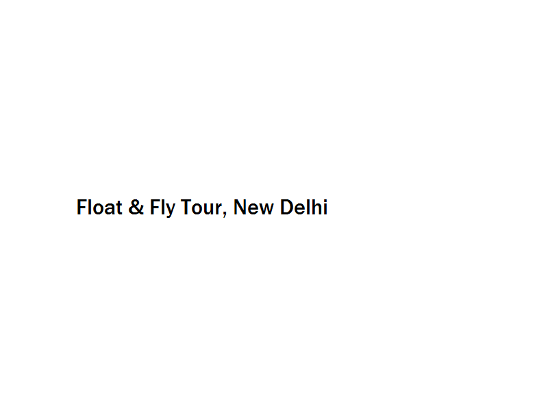 Float & Fly Tour - New Delhi Image