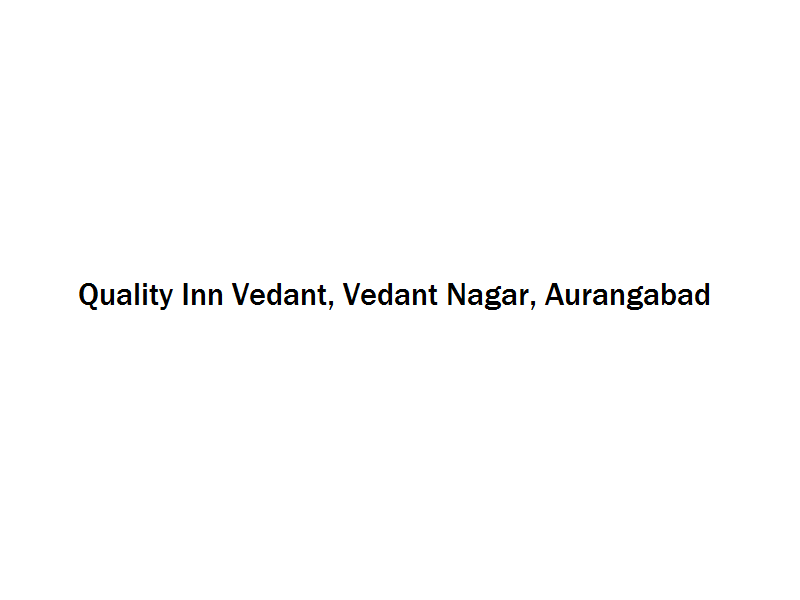 Quality Inn Vedant - Vedant Nagar - Aurangabad Image