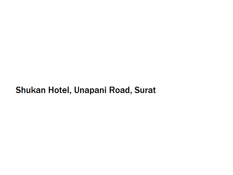 Shukan Hotel - Unapani Road - Surat Image