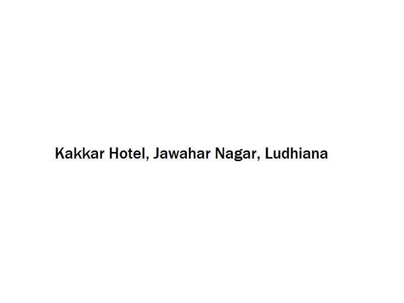 Kakkar Hotel - Jawahar Nagar - Ludhiana Image