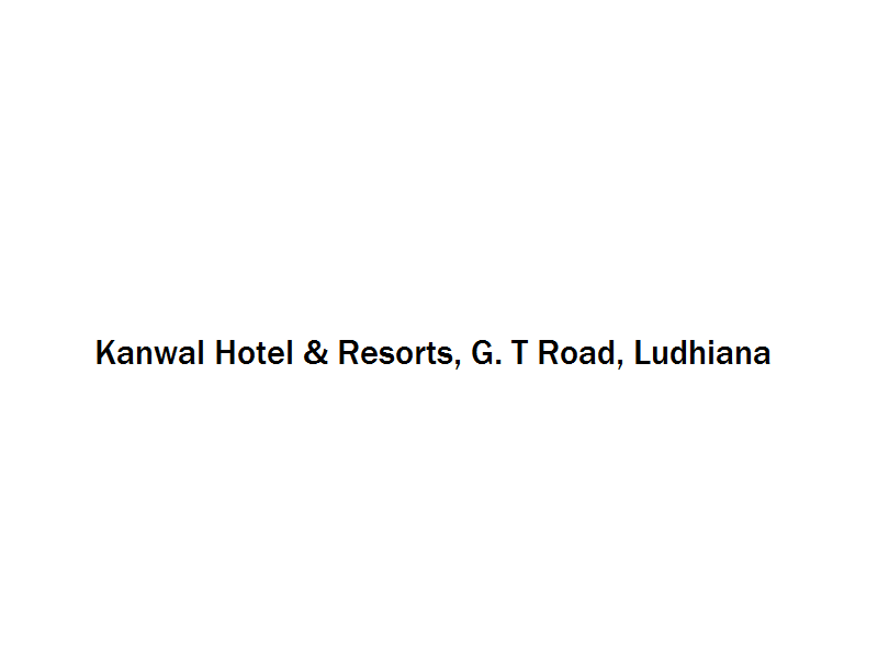 Kanwal Hotel & Resorts - G. T Road - Ludhiana Image