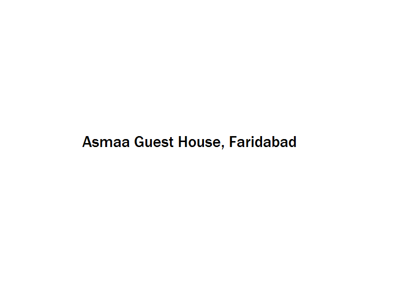 Asmaa Guest House - Faridabad Image