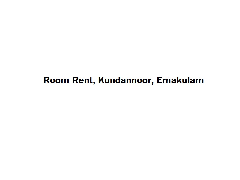 Room Rent - Kundannoor - Ernakulam Image