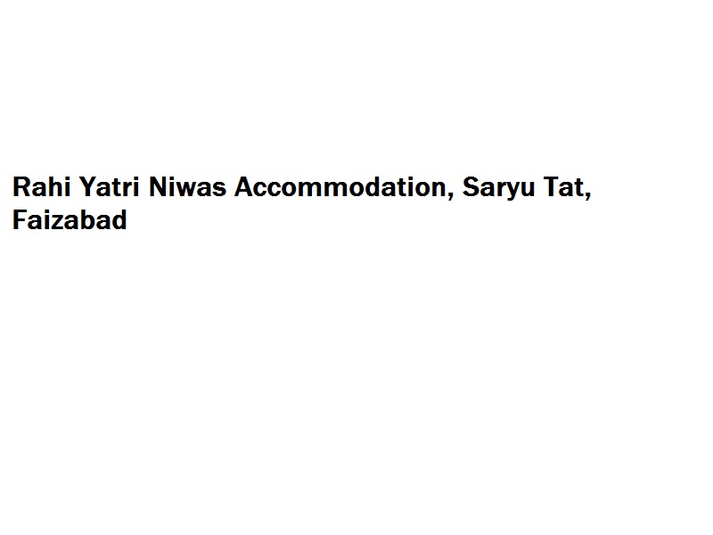 Rahi Yatri Niwas Accommodation - Saryu Tat - Faizabad Image