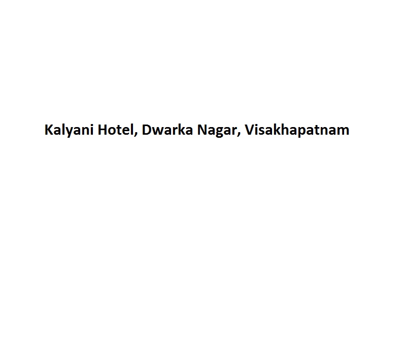 Kalyani Hotel - Dwarka Nagar - Visakhapatnam Image