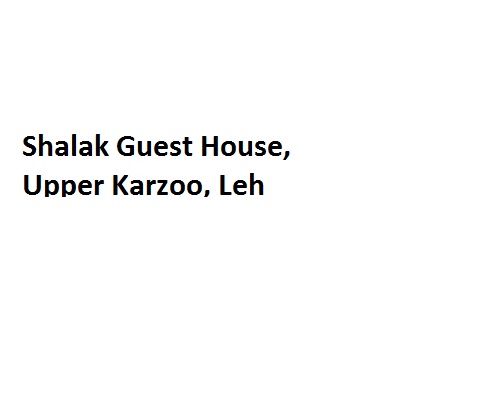 Shalak Guest House - Upper Karzoo - Leh Image