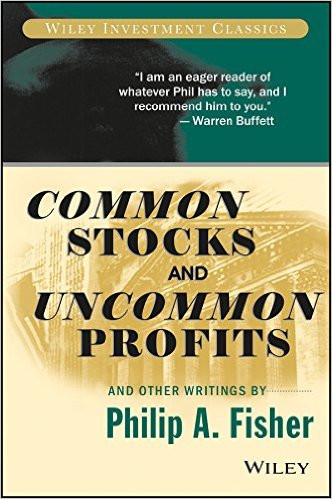 common stocks and uncommon profits and other writings by philip a fisher