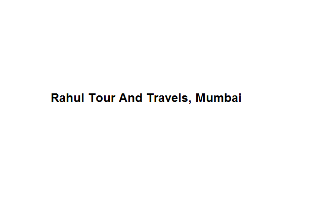 Rahul Tour And Travels - Mumbai Image