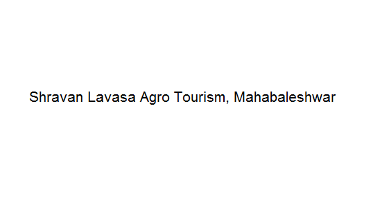 Shravan Lavasa Agro Tourism - Mahabaleshwar Image