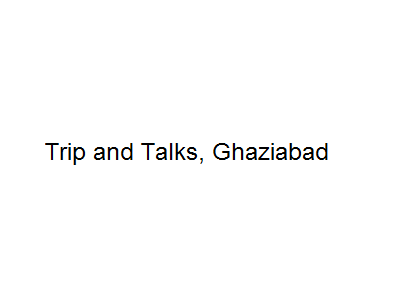 Trip and Talks - Ghaziabad Image