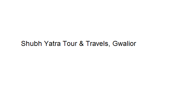 Shubh Yatra Tour &Travels - Gwalior Image