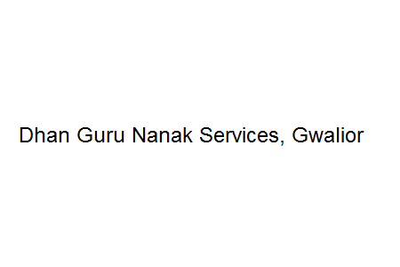 Dhan Guru Nanak Services - Gwalior Image