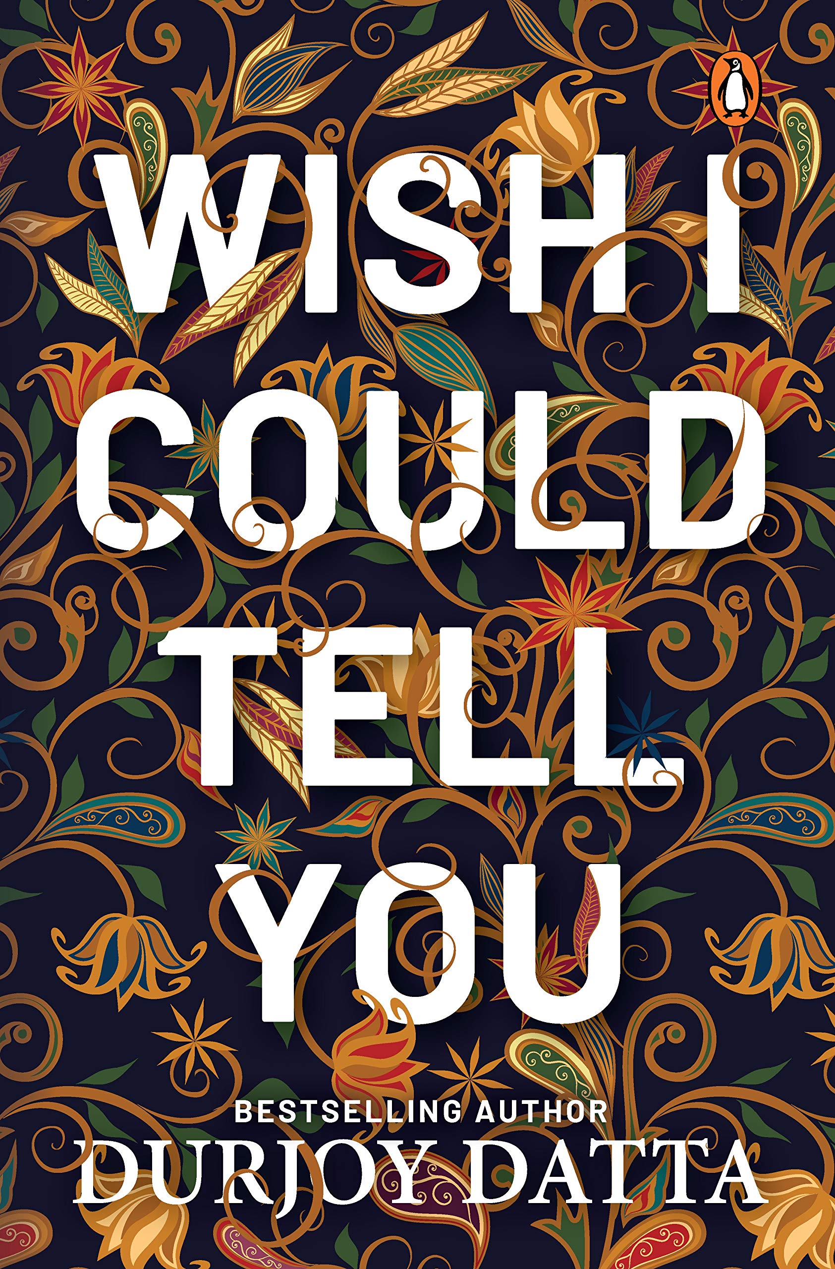 Wish I Could Tell You - Durjoy Datta Image