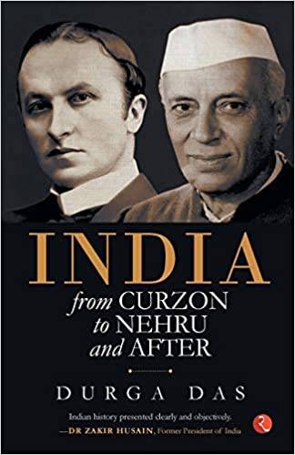 India From Curzon to Nehru and After - Das Durga Image