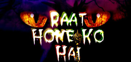 Hindi Horror Serials: Raat Hone Ko Hai