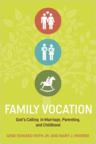 Family Vocation - Gene Edward Veith Jr Image