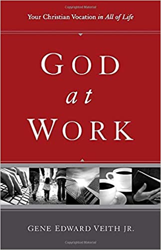 God at Work - Gene Edward Veith Jr Image