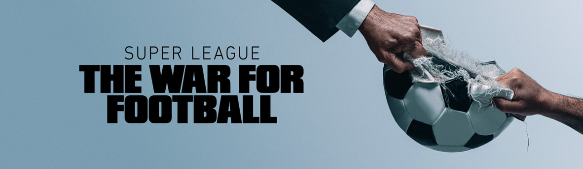 Super League: The War for Football Image