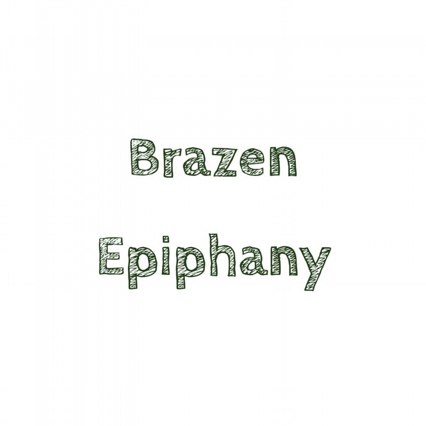 Brazen Epiphany Image