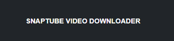 Snaptube Video Downloader Image